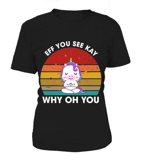 Eff You See Kay Why Oh You Unicorn Retro Vintage Women's T-Shirt