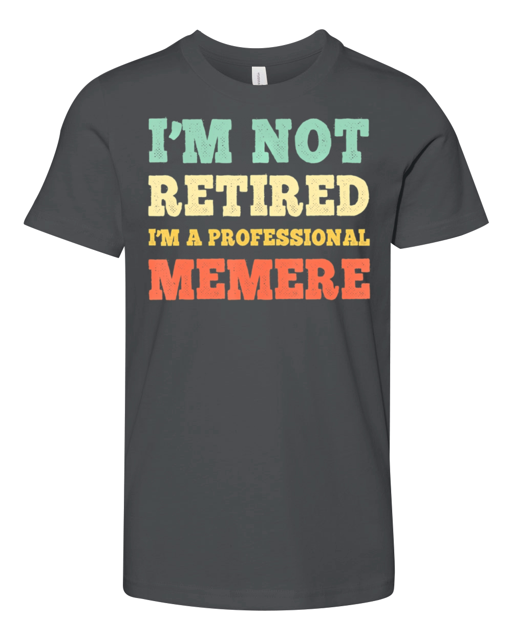 Im Not Retired Professional Memere Vintage Youth Unisex Jersey Tee