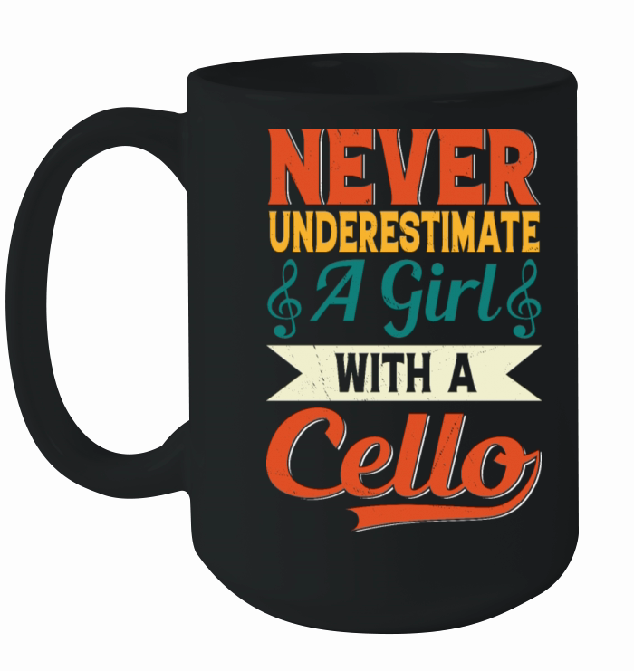 Never Underestimate A Girl With A Cello player Ceramic Mug