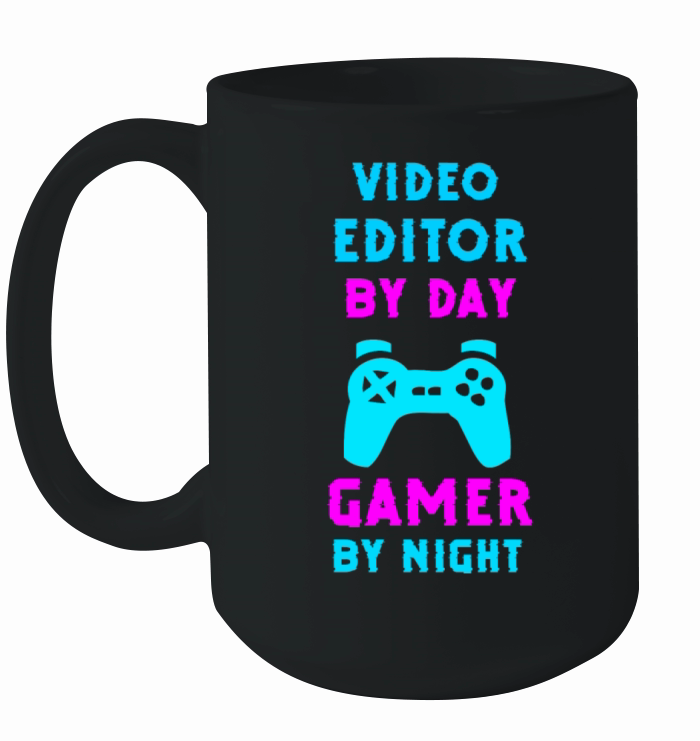 Video editor by day gamer by night Ceramic Mug