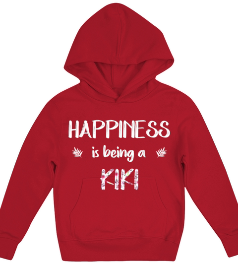Happiness is being a kiki For Mother day Gifts Kids Hoodie