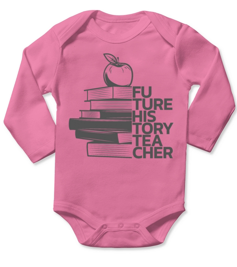Future History Teacher Student Teaching Graduation Long Sleeve Baby One-Piece