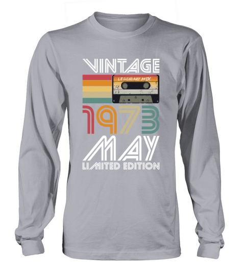 50th birthday may 1973 vintage 1973 Long sleeved Unisex