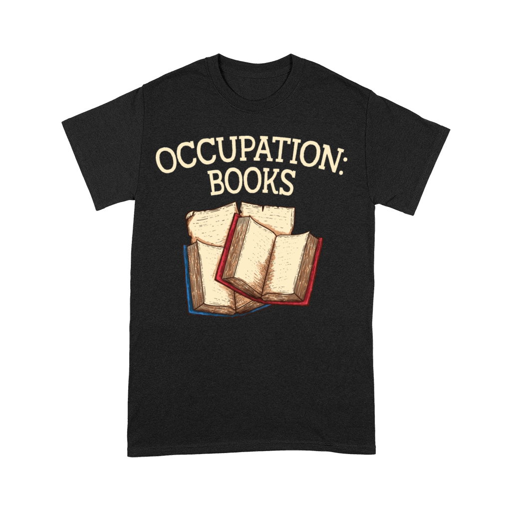 Occupation Books Funny Book Lover Humor Bookworm H Premium T-shirt