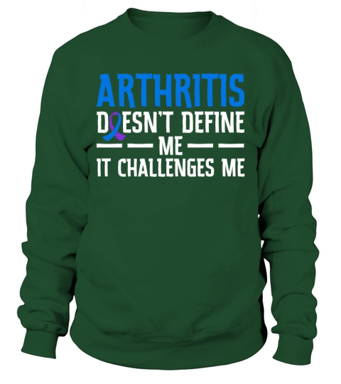 Arthritis Doesnt Define Me It Challenges Me Sweatshirt Unisex