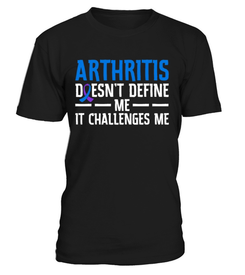 Arthritis Doesnt Define Me It Challenges Me T-Shirt Unisex