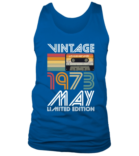 50th birthday may 1973 vintage 1973 Tank Top Unisex