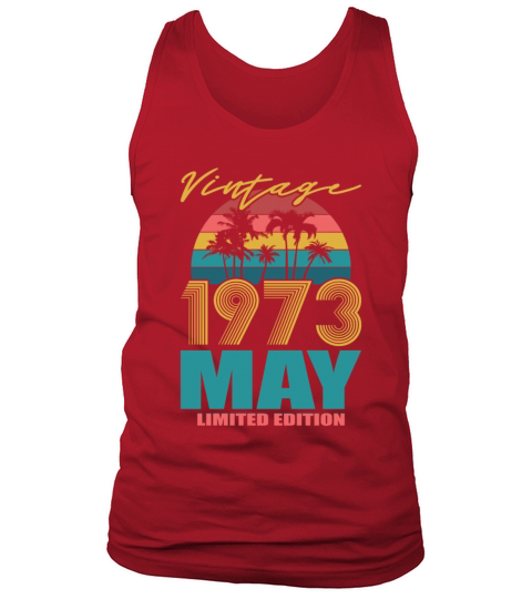 50th birthday may 1973 vintage 1973 Tank Top Unisex