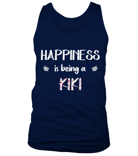 Happiness is being a kiki For Mother day Gifts Tank Top Unisex