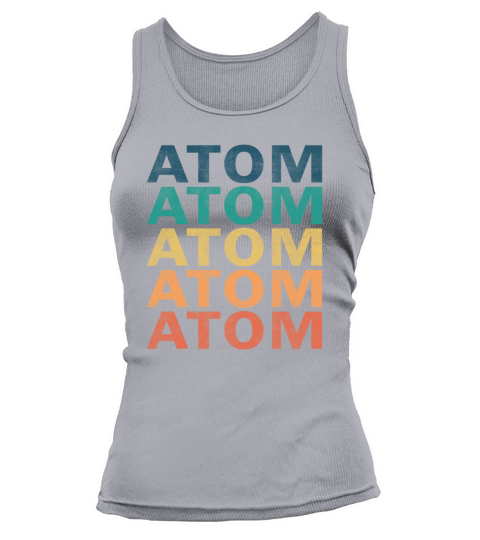 Atom Name T Shirt - Atom Vintage Retro Name Gift I Tank top Woman