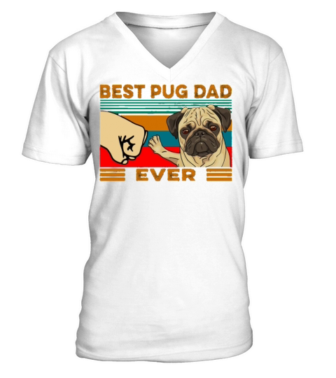 best pug dad ever V-Neck T-shirt