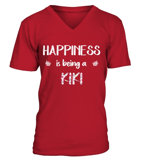 Happiness is being a kiki For Mother day Gifts V-Neck T-shirt
