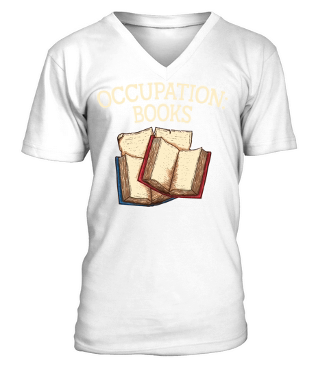 Occupation Books Funny Book Lover Humor Bookworm H V-Neck T-shirt
