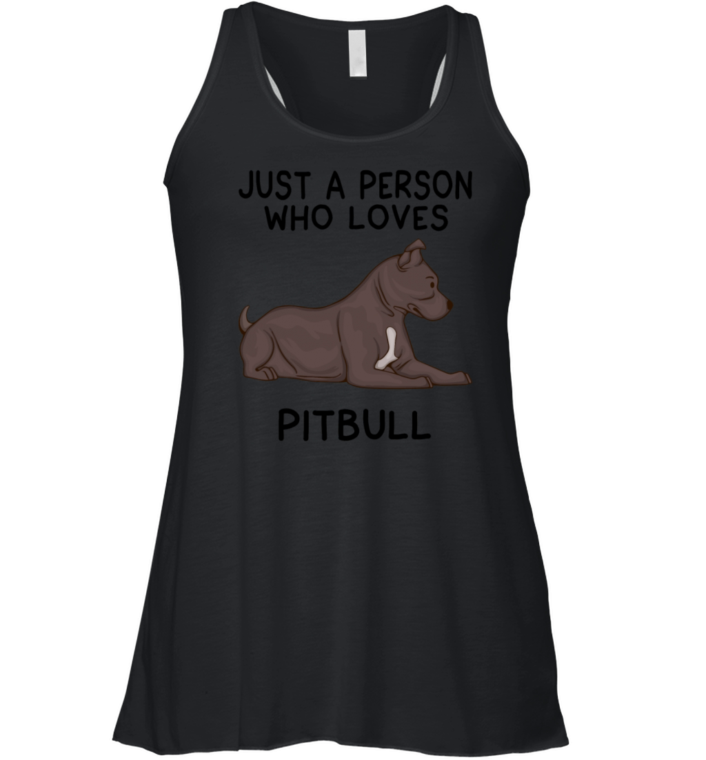 Just a person who loves pitbull Women's Flowy Tank Top