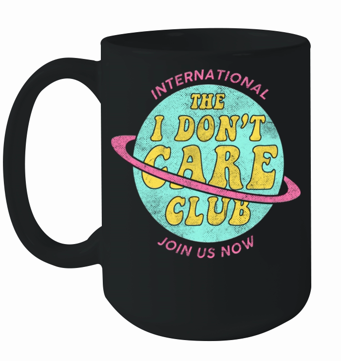 I Don t Care Club Pastel Colors Funny Quotes Ceramic Mug