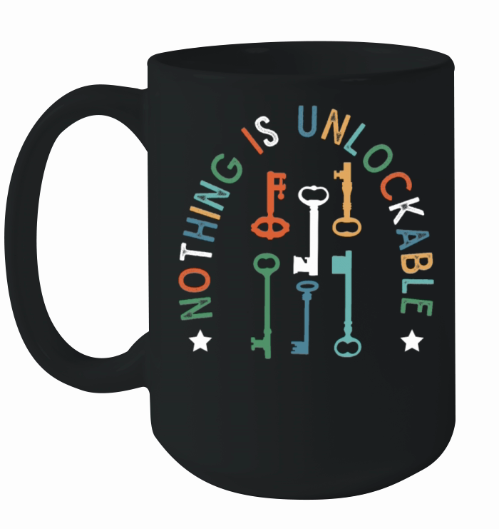 Locksmith Nothing Is Unlockable Pick Tools Ceramic Mug