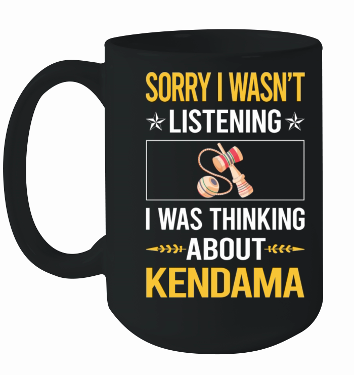 Sorry I Was Not Listening Kendama Ceramic Mug