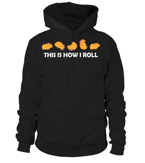 Guinea Pig Lover This Is How I Roll Pet Guinea Pig Hoodie Unisex
