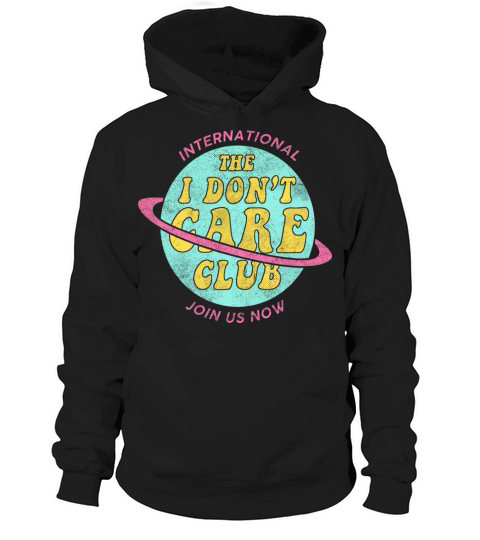 I Don t Care Club Pastel Colors Funny Quotes Hoodie Unisex