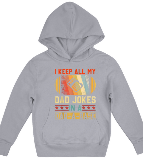 I Keep All My Dad Jokes In A Dad-A-Base Vintage Kids Hoodie