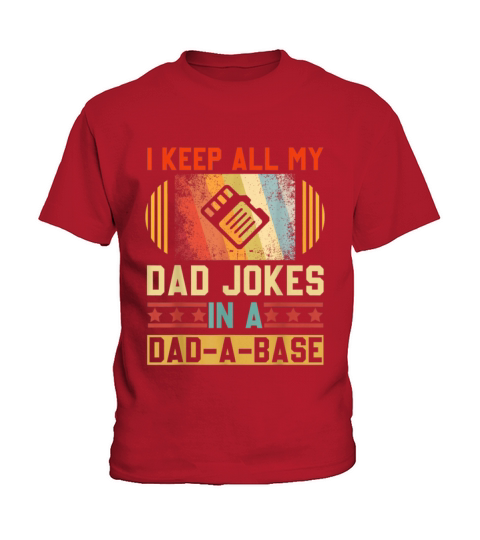 I Keep All My Dad Jokes In A Dad-A-Base Vintage Kids T-Shirt