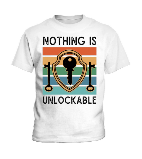 Locksmith Nothing Is Unlockable Pick Tools Kids T-Shirt