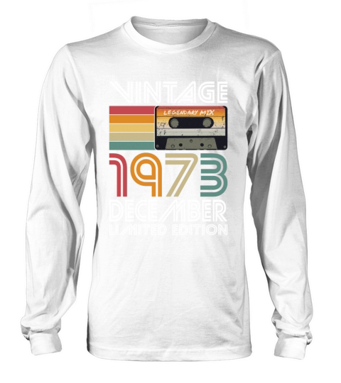 50th birthday december 1973 vintage 1973 Long sleeved Unisex