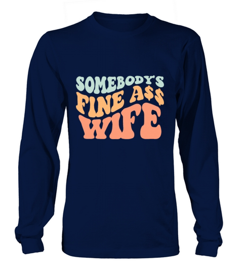 Somebodys Fine Ass Wife Retro Wavy groovy Vintage Long sleeved Unisex