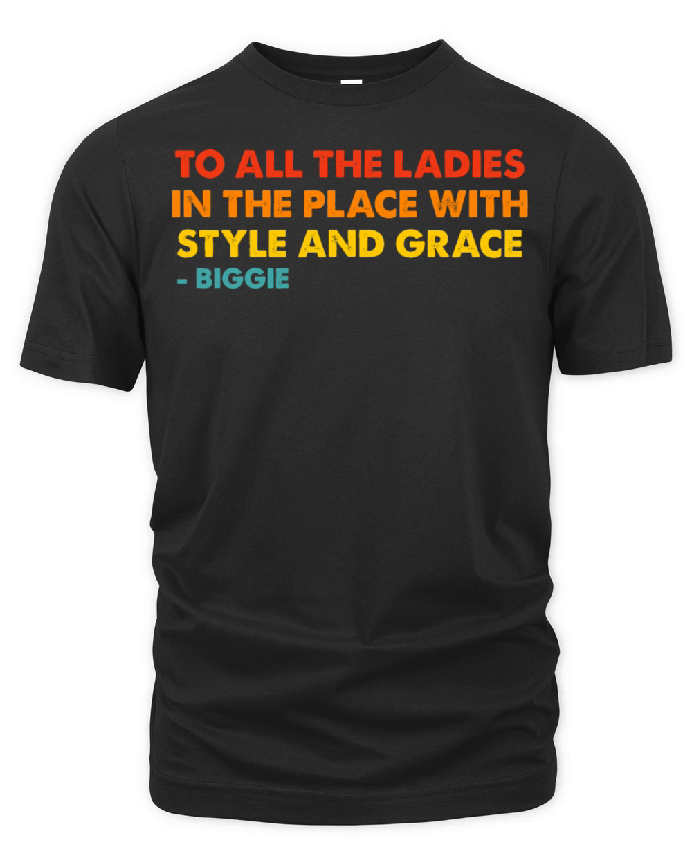To All The Ladies In The Place With Style Organic Unisex T-shirt