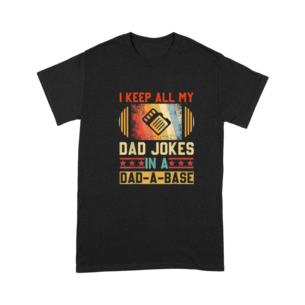 I Keep All My Dad Jokes In A Dad-A-Base Vintage Premium T-shirt