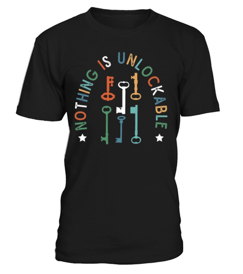 Locksmith Nothing Is Unlockable Pick Tools T-Shirt Unisex