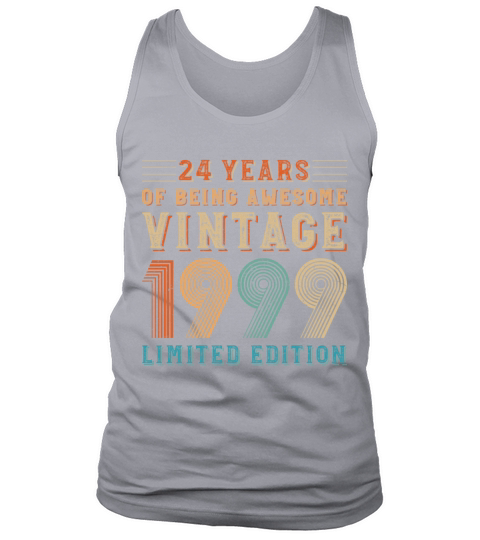 24 years of being awesome vintage 1999 limited edi Tank Top Unisex
