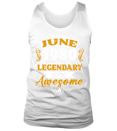 June 1980 Legendary Birthday Present Tank Top Unisex