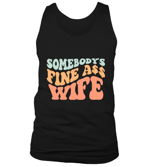 Somebodys Fine Ass Wife Retro Wavy groovy Vintage Tank Top Unisex