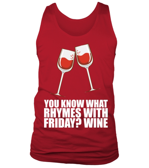 You Know What Rhymes With Friday Wine Tank Top Unisex