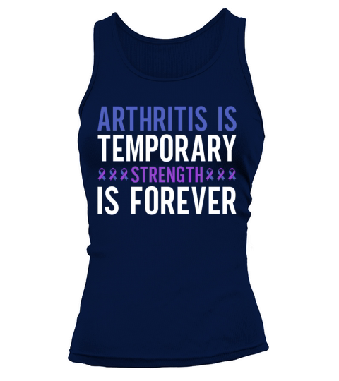 Arthritis Is Temporary Strength Is Forever Tank top Woman