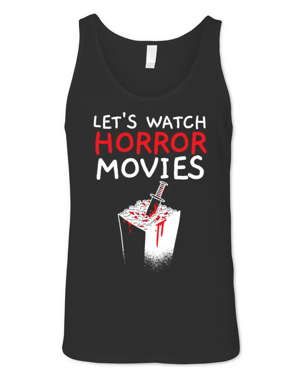 Lets Watch Horror Movies Cinema Film Movie Lover Unisex Jersey Tank