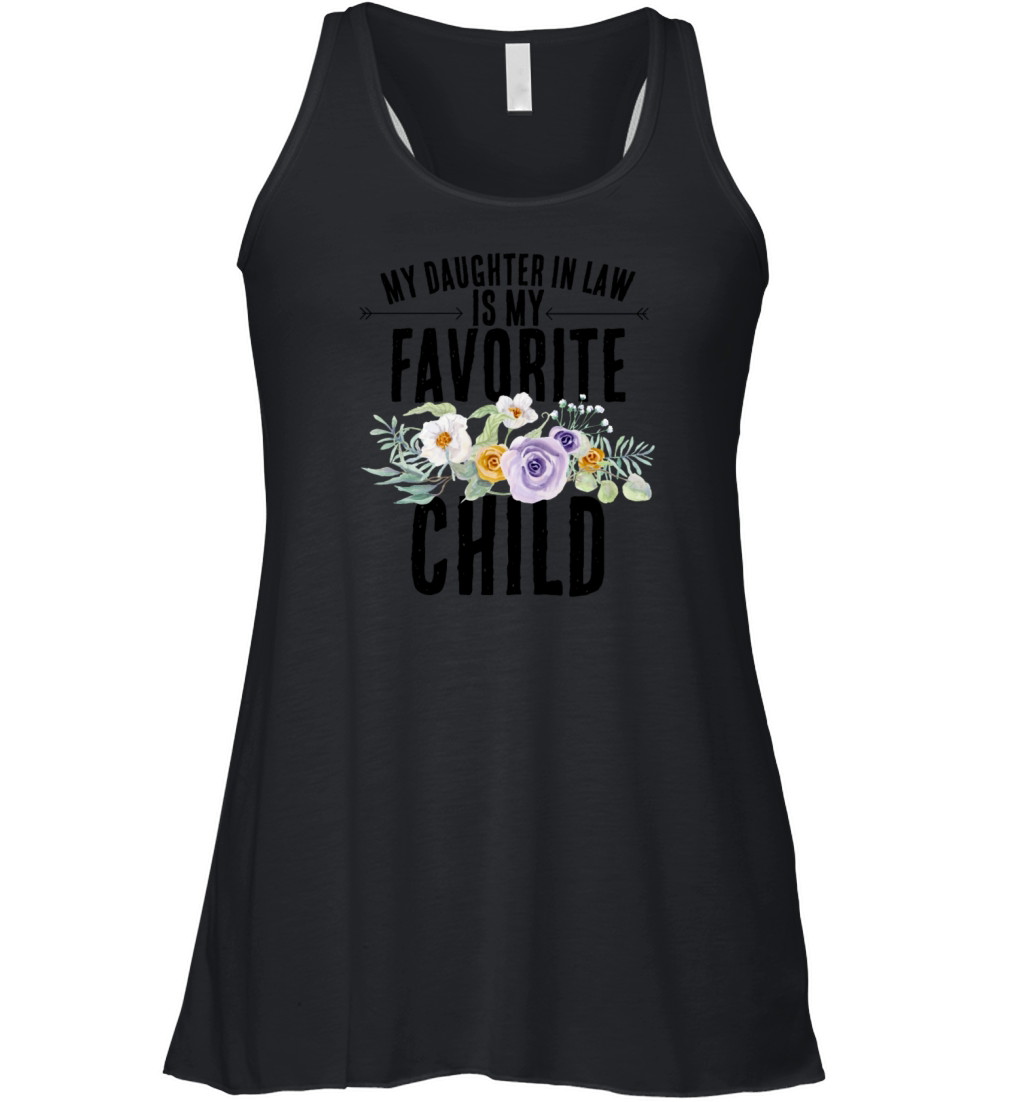 My Daughter in law Is My Favorite Child Women's Flowy Tank Top