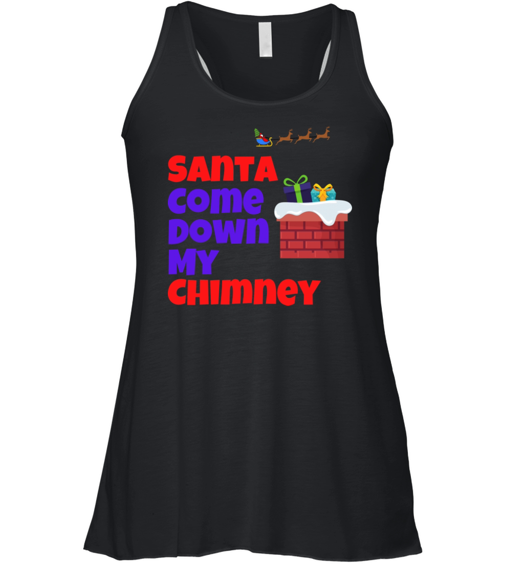 Santa Come Down My Chimney Christmas Design Women's Flowy Tank Top