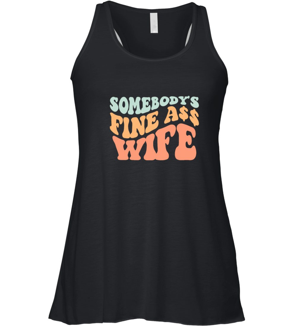 Somebodys Fine Ass Wife Retro Wavy groovy Vintage Women's Flowy Tank Top