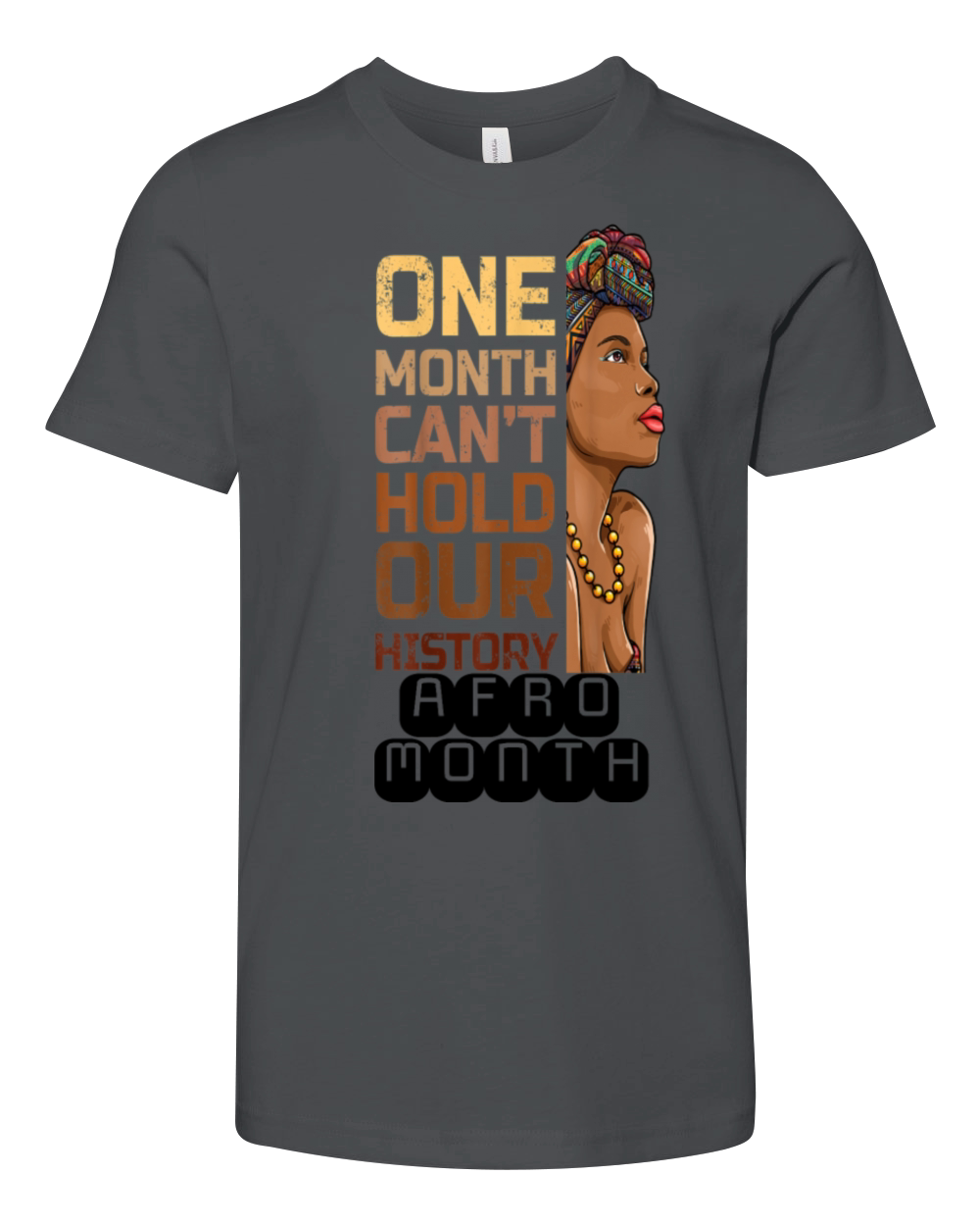 Black History One Month Can t Hold Our History Youth Unisex Jersey Tee