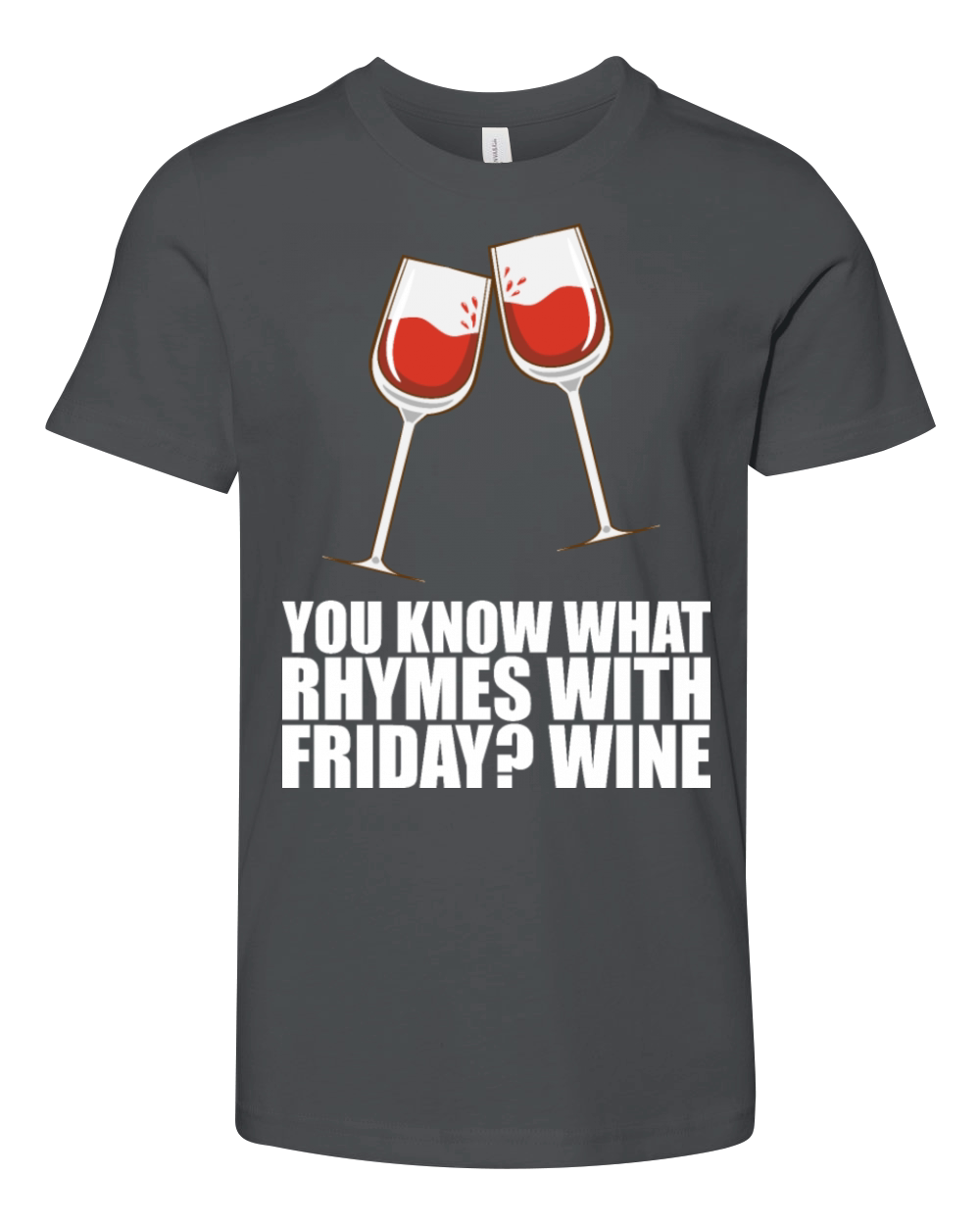 You Know What Rhymes With Friday Wine Youth Unisex Jersey Tee