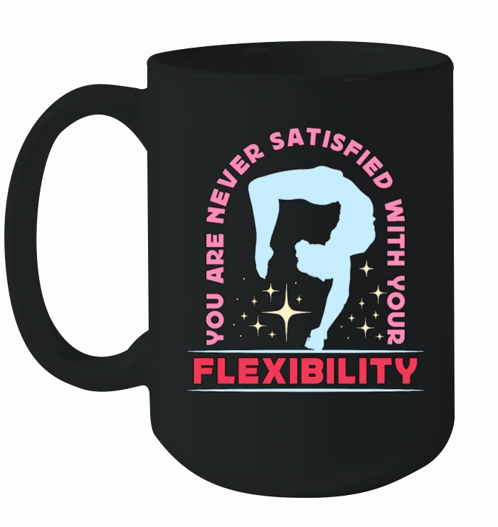 Contortion You Are Never Satisfied Circus Art Ceramic Mug