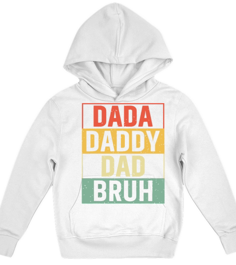 Dada Daddy Dad Bruh Fathers Day Vintage Father Kids Hoodie