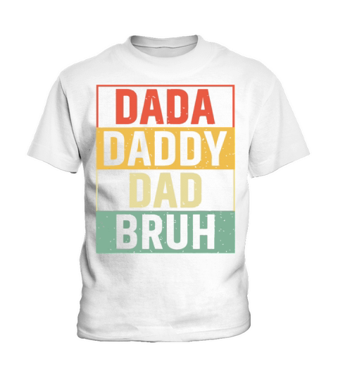 Dada Daddy Dad Bruh Fathers Day Vintage Father Kids T-Shirt