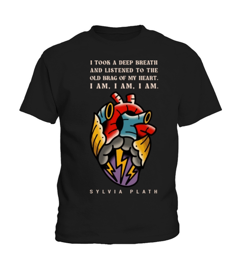 Sylvia Plath I Took A Deep Breath Kids T-Shirt
