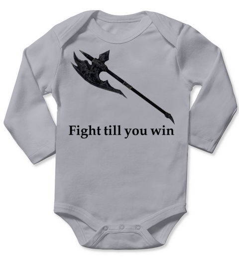 Fight till you win Long Sleeve Baby One-Piece