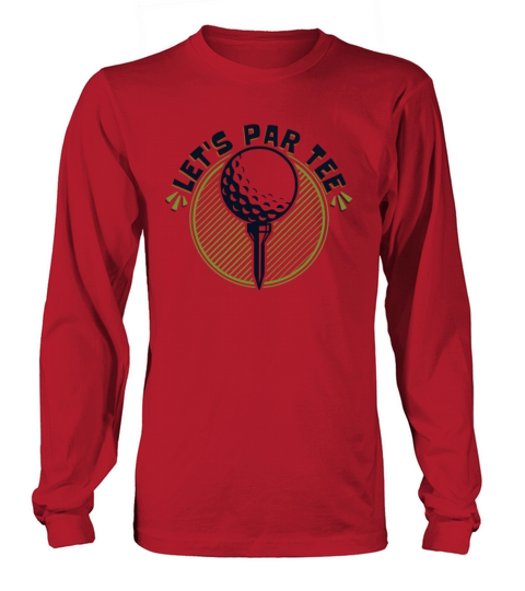 Lets Par Tee Golfer Golfing Legend Player Pro Long sleeved Unisex