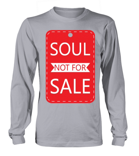 Soul Not For Sale Price Tag Long sleeved Unisex