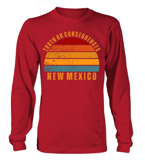 Truth Or Consequences New Mexico Vintage Retro Long sleeved Unisex